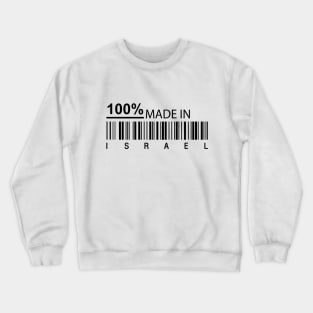 100% made in  Israel Crewneck Sweatshirt